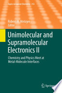 Unimolecular and Supramolecular Electronics II Book