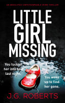 Little Girl Missing: An absolutely unputdownable crime thriller [Pdf/ePub] eBook