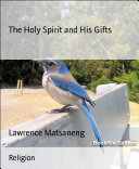 The Holy Spirit and His Gifts