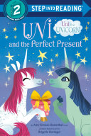 Read Pdf Uni and the Perfect Present (Uni the Unicorn)