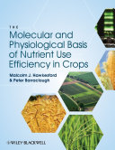 The Molecular and Physiological Basis of Nutrient Use Efficiency in Crops