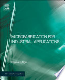 Microfabrication for Industrial Applications Book