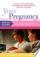 Your Pregnancy Quick Guide: Tests And Procedures