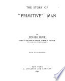 The Story of  primitive  Man