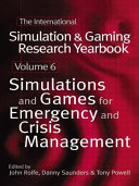 Simulations and Games for Emergency and Crisis Management