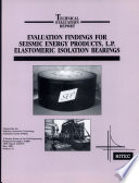 Evaluation Findings for Seismic Energy Products, L.P. Elastomeric Isolation Bearing