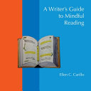A Writer s Guide to Mindful Reading Book