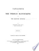 Catalogue of the Persian Manuscripts in the British Museum Book