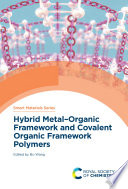 Hybrid Metal Organic Framework And Covalent Organic Framework Polymers