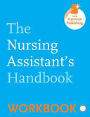 Workbook for the Nursing Assistant s Handbook