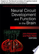 Comprehensive Developmental Neuroscience  Neural Circuit Development and Function in the Heathy and Diseased Brain