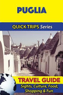 Puglia Travel Guide (Quick Trips Series)