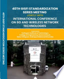 40TH GISFI STANDARDIZATION SERIES MEETING JOINTLY WITH INTERNATIONAL CONFERENCE ON 6G AND WIRELESS NETWORK TECHNOLOGIES