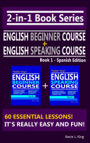 2-in-1 Book Series: Teacher King’s English Beginner Course Book 1 & English Speaking Course Book 1 - Spanish Edition
