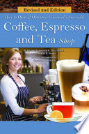How to Open   Operate a Financially Successful Coffee  Espresso and Tea Shop