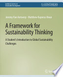 FRAMEWORK FOR SUSTAINABILITY THINKING A STUDENT S INTRODUCTION TO GLOBAL SUSTAINABILITY CHALLENGES