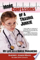 More Confessions of a Trauma Junkie Book