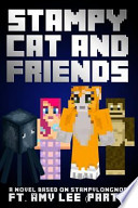 Stampy Cat and Friends