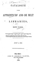 Catalogue of the Apprentices' and De Milt Libraries, New York ... July 1, 1855