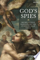 God s Spies  Michelangelo  Shakespeare and Other Poets of Vision Book