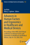 Advances in Human Factors and Ergonomics in Healthcare and Medical Devices Proceedings of the AHFE 2020 Virtual Conference on Human Factors and Ergonomics in Healthcare and Medical Devices, July 16-20, 2020, USA /