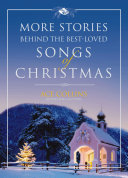 More Stories Behind the Best Loved Songs of Christmas