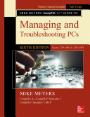 Mike Meyers  CompTIA A  Guide to Managing and Troubleshooting PCs  Sixth Edition  Exams 220 1001   220 1002 