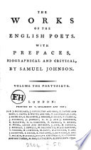 The works of the English poets. With prefaces, biographical and critical, by S. Johnson