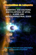 Scientific and Esoteric Encyclopedia of UFOs, Aliens and Extraterrestrial Gods