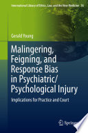 Malingering  Feigning  and Response Bias in Psychiatric  Psychological Injury