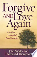 Forgive and Love Again