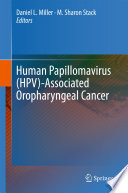 Human Papillomavirus  HPV  Associated Oropharyngeal Cancer