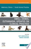 Small Animal Euthanasia An Issue of Veterinary Clinics of North America  Small Animal Practice Book