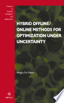Hybrid Offline/Online Methods for Optimization Under Uncertainty