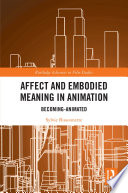 Affect and embodied meaning in animation : becoming-animated /