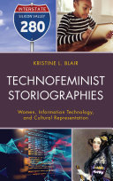 Technofeminist Storiographies