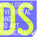 Looking Forward  Looking Back  Interactive Digital Storytelling and Hybrid Art Approaches Book