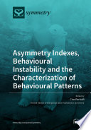 Asymmetry Indexes  Behavioural Instability and the Characterization of Behavioural Patterns