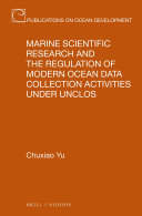 Marine Scientific Research and the Regulation of Modern Ocean Data Collection Activities under UNCLOS