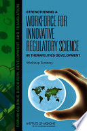 Strengthening a Workforce for Innovative Regulatory Science in Therapeutics Development Book