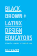 Black, Brown + Latinx Design Educators Pdf/ePub eBook