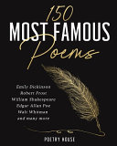 The 150 Most Famous Poems Book PDF