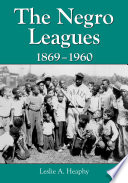 The Negro Leagues, 1869–1960