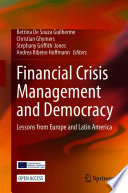Financial Crisis Management and Democracy Lessons from Europe and Latin America /