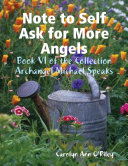 Note to Self Ask for More Angels  Book VI of the Collection Archangel Michael Speaks