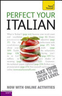 Perfect Your Italian with Two Audio CDs: A Teach Yourself Guide