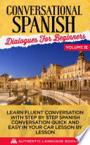 Conversational Spanish Dialogues For Beginners Volume IV Book