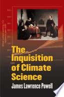 The Inquisition of Climate Science Book