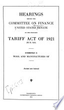 Hearings Before the Committee on Finance, United States Senate, Sixty-seventh Congress, First Session, on the Proposed Tariff Act of 1921 (H. R. 7456) ... 1922