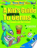 A Kid s Official Guide to Germs